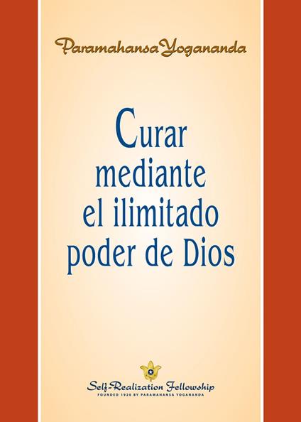 Curar mediante el ilimitado poder de Dios