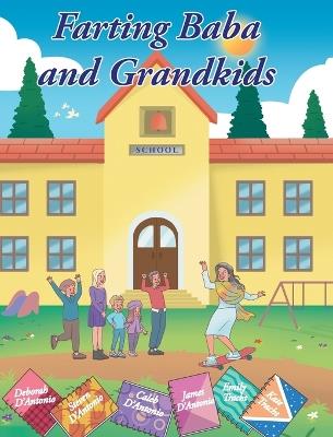 Farting Baba and Grandkids - Deborah D'Antonio,Steven Caleb and James D'Antonio,Emily And Kate Tracht - cover