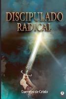 Discipulado radical - Guerrero de Cristo - cover