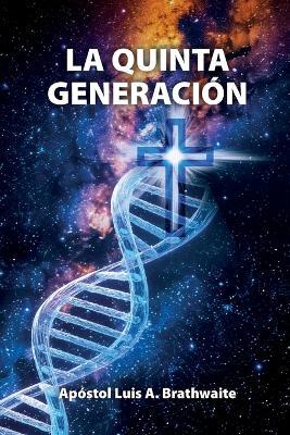 La quinta generación - Luis A Brathwaite - cover