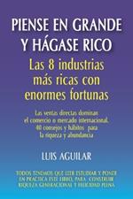 Piense en grande y hágase rico: Las 8 industrias más ricas con enormes fortunas