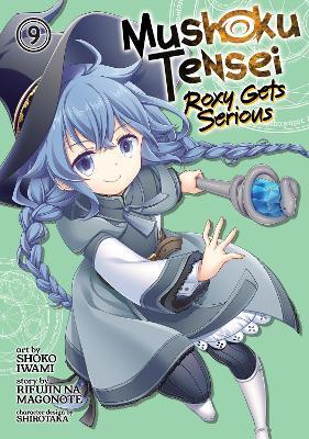 Mushoku Tensei: Roxy Gets Serious Vol. 9 - Rifujin Na Magonote - cover