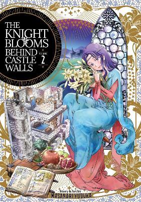 The Knight Blooms Behind Castle Walls Vol. 2 - Masanari Yuduka - cover