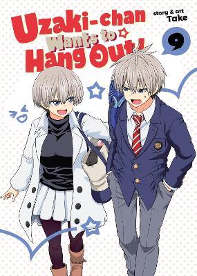 Uzaki-chan Wants to Hang Out! Vol. 9 - Take - cover