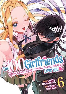 The 100 Girlfriends Who Really, Really, Really, Really, Really Love You Vol. 6 - Rikito Nakamura - cover