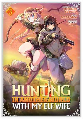 Hunting in Another World With My Elf Wife (Manga) Vol. 3 - Jupiter Studio - cover