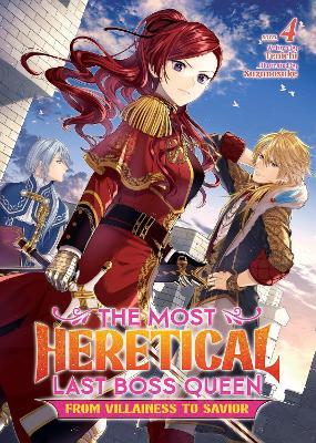 The Most Heretical Last Boss Queen: From Villainess to Savior (Light Novel) Vol. 4 - Tenichi - cover