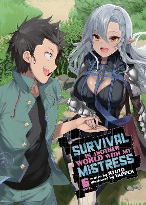 Survival in Another World with My Mistress! (Light Novel) Vol. 6 - Ryuto - cover