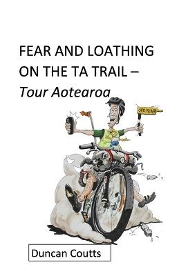 Fear and Loathing on the Ta Trail - Duncan Coutts - cover