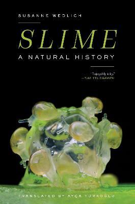 Slime: A Natural History - Susanne Wedlich - cover