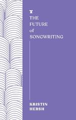 The Future of Songwriting