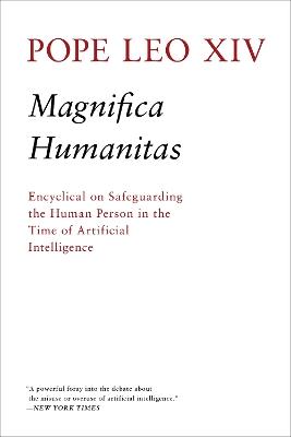Magnifica Humanitas: Encyclical on Safeguarding the Human Person in the Time of Artificial Intelligence - Robert Prevost - cover