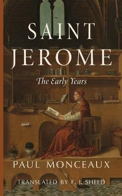 Saint Jerome: The Early Years - Paul Monceaux - cover