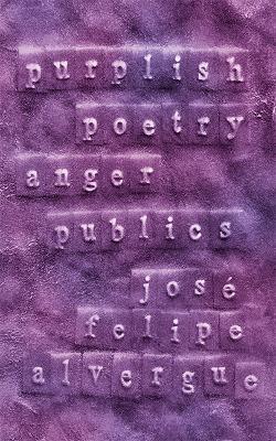 purplish: poetry anger publics - José Felipe Alvergue - cover
