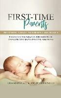 First-Time Parents Box Set: Becoming a Dad + Newborn Care Basics - Pregnancy Preparation for Dads-to-Be and Expecting Moms - Lisa Marshall,Johnny Antonelli - cover
