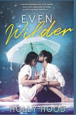 Even Wilder - Holly Hood - cover