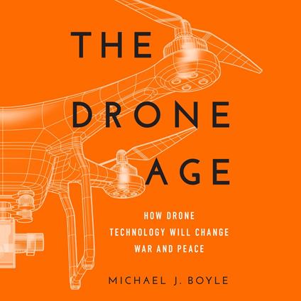 The Drone Age