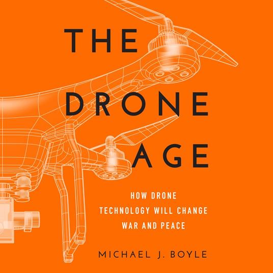 The Drone Age