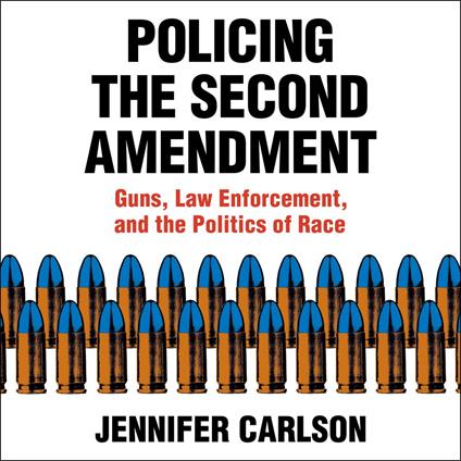 Policing the Second Amendment