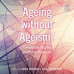 Ageing without Ageism?