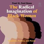 The Radical Imagination of Black Women