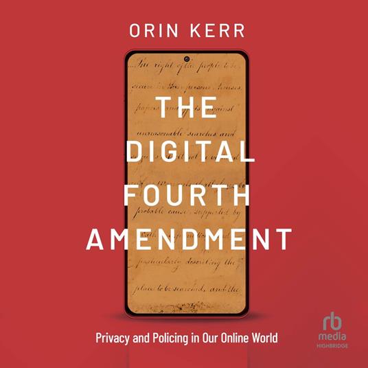 The Digital Fourth Amendment