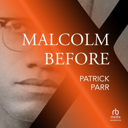 Malcolm Before X