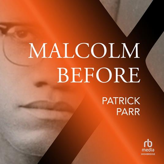 Malcolm Before X