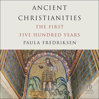 Ancient Christianities