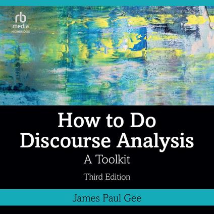 How to Do Discourse Analysis