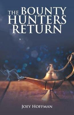 The Bounty Hunters Return - Joey Hoffman - cover