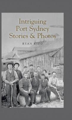 Intriguing Port Sydney Stories & Photos - Ryan Kidd - cover