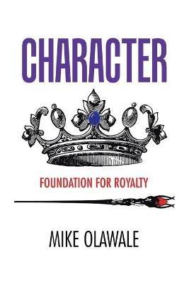Character: Foundation for Royalty - Mike Olawale - cover