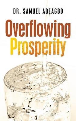 Overflowing Prosperity - Samuel Adeagbo - cover