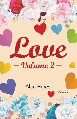 Love: Volume 2 - Alan Hines - cover