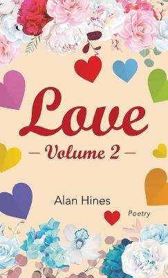 Love: Volume 2 - Alan Hines - cover
