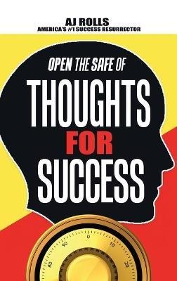 Open the Safe of Thoughts for Success - Aj Rolls - cover