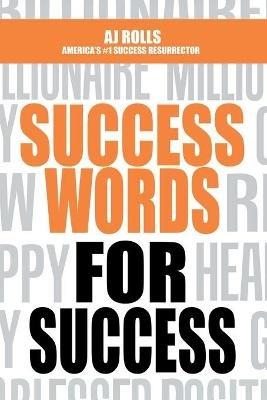 Success Words for Success - Aj Rolls - cover