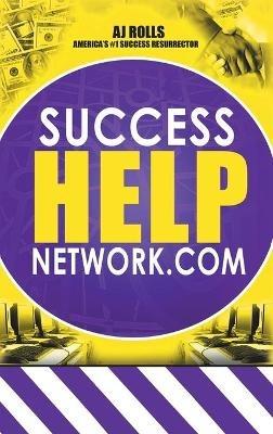 Success Help Network.Com - Aj Rolls - cover