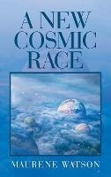 A New Cosmic Race - Maurene Watson - cover