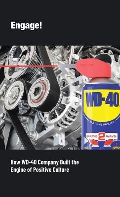 Engage!: How WD-40 Company Built the Engine of Positive Culture - Stan Sewitch - cover