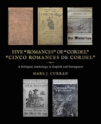Five "Romances" of "Cordel": "Cinco Romances de Cordel" - Mark J Curran - cover