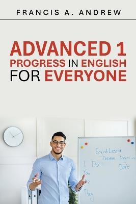 Advanced 1 - Francis A Andrew - cover