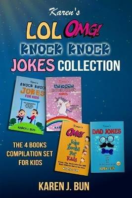 Karen's LOL, OMG And Knock Knock Jokes Collection: The 4 Fun Joke Compilation For Kids - Karen J Bun - cover
