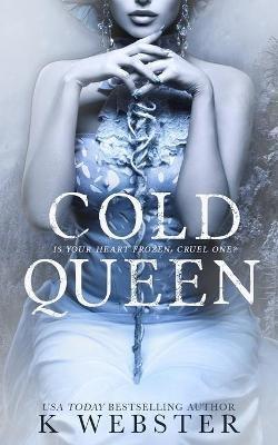 Cold Queen: A Dark Retelling - K Webster - cover