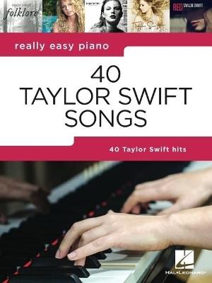 Really Easy Piano: 40 Taylor Swift Songs - cover