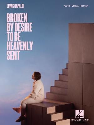 Lewis Capaldi-Broken By Desire to Be Heavenly Sent - cover