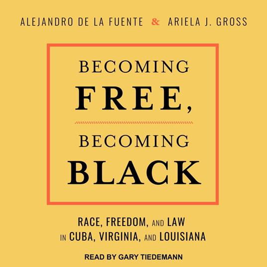 Becoming Free, Becoming Black