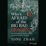 Who's Afraid of the Big Bad Dragon?