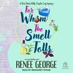 For Whom the Smell Tolls